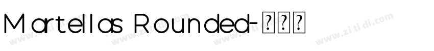 Martellas Rounded字体转换